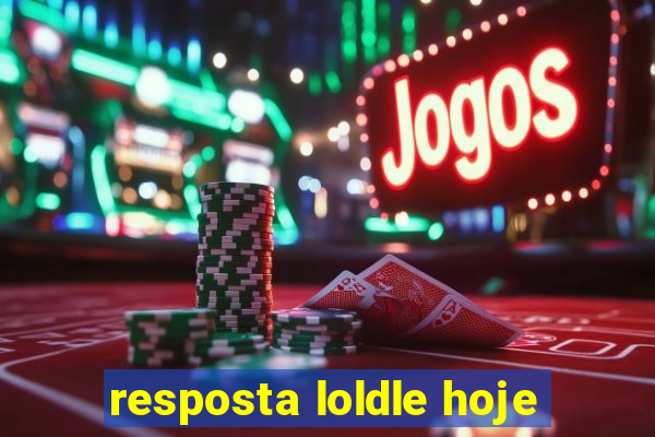 resposta loldle hoje